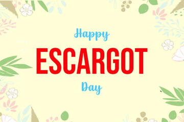 Happy National Escargot Day. Holiday concept. Template for background, banner, card, poster with text inscription. Vector EPS10 illustration