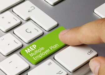 MEP multiple employer plan - Inscription on Green Keyboard Key.