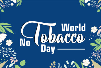 Fototapeta premium World No Tobacco Day. Holiday concept. Template for background, banner, card, poster with text inscription. Vector EPS10 illustration