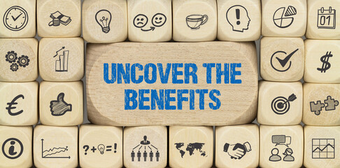 Uncover the benefits 