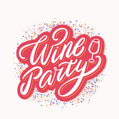 Wine party. Vector handwritten lettering banner.