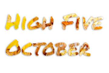 Inscription High Five October.Inside text golden maple leaves.autumn white isolated background.