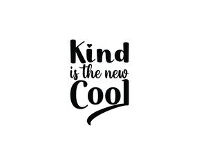 Kind is the New Cool T-Shirt Design 