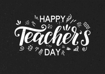 Happy Teacher's Day hand sketched typography on blackboard textured imitation. Happy Teachers day lettering decorated by cute doodles.