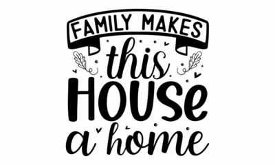 family makes this house a home, Wording design, lettering, Three pieces Scandinavian minimalist poster design, Motivational, inspirational life quotes, Wall art, artwork, poster design