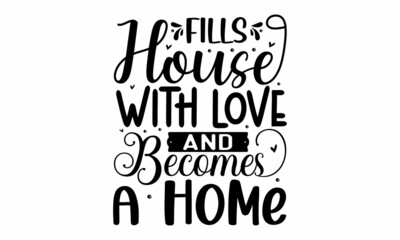 fills house with love and becomes a home, Wording design, lettering, Family birds silhouettes on branch and heart illustration,  Wall art, artwork design, Modern poster in frame