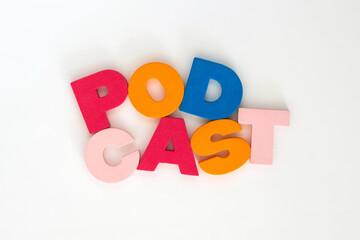 Word made up of multicolored letters. Podcast