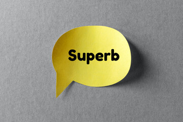 Superb word printed on yellow paper speech bubble