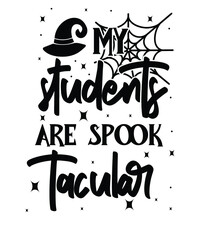 my student are spook tacutar . Halloween t-shirt design.