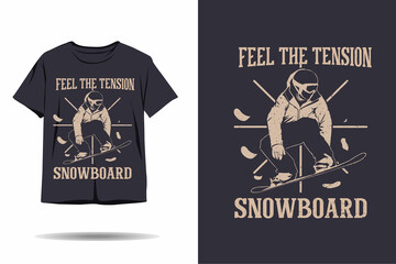 Snowboarding feel the tension silhouette t shirt design
