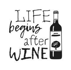 Hand drawn glass of wine and positive text isolated on white background. Vector lettering quote