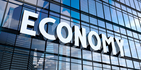 Economy - typographical concept, sign on glass building - 3D illustration
