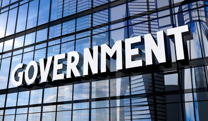 Government - typographical concept, sign on glass building - 3D illustration