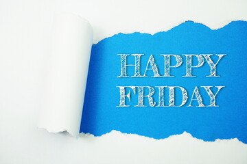 Happy Friday word on blue background with paper torn