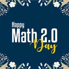 Math 2.0 Day. Holiday concept. Template for background, banner, card, poster with text inscription. Vector EPS10 illustration