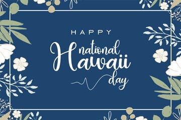 National Hawaii Day. Holiday concept. Template for background, banner, card, poster with text inscription. Vector EPS10 illustration