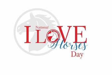 National I Love Horses Day. Holiday concept. Template for background, banner, card, poster with text inscription. Vector EPS10 illustration
