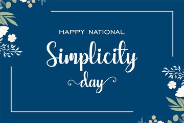 Fototapeta na wymiar National Simplicity Day. Holiday concept. Template for background, banner, card, poster with text inscription. Vector EPS10 illustration