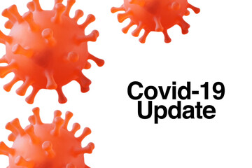 Fototapeta premium COVID-19 CORONAVIRUS UPDATE words on white background