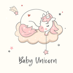 Baby unicorn sleeping on the cloud. Hand drawn vector illustration. Nursery poster, kids print, baby shower greeting card.