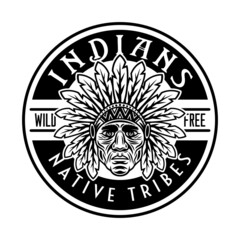 American indians vector vintage round emblem, label, badge or logo with chief head in monochrome style isolated on white background