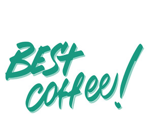 Fototapeta premium Best Coffee!