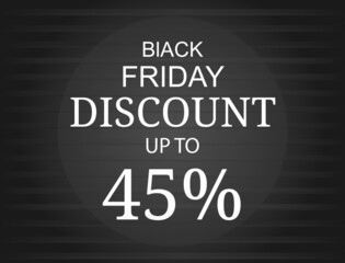 Black Friday design with dark background and up to 45% discount text