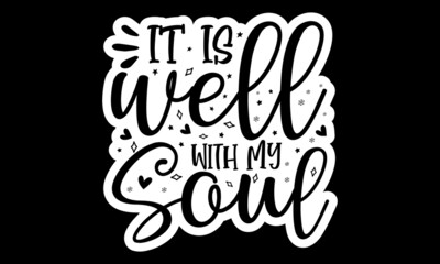 It is well with my soul, set of hand lettering Christmas quotes written inside silhouettes, Good for posters, prints, cards, stickers, cards, etc, patches with lettering
