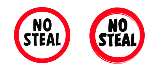 Stop do not steal. Warning sign no stealing. Forbidden sign or signboard. Cartoon no steal. Stop halt allowed, no ban. Flat vector pictogram. Criminal, thief icon. 