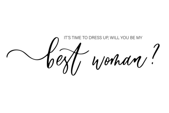 It's time to dress up, will you be my Best woman. Bridesmaid Ask Card, wedding invitation, Bridesmaid party Gift Ideas, Wedding Card.
