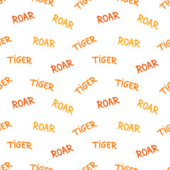 Vector pattern with the inscription tiger and roar in cartoon style on a white background. Illustrations for postcards, posters, children, T-shirts.