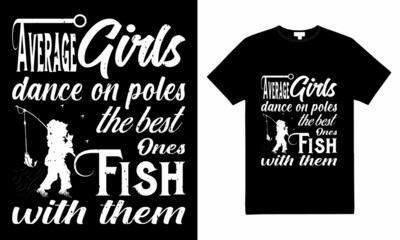 Fishing T-Shirt Designs, Typography t-shirt Design