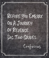 Fototapeta premium dig two graves Confucius quote