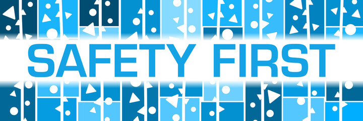 Safety First Blue Squares White Dots Triangles Horizontal Text 