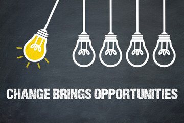 Change brings opportunities