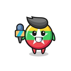 Character mascot of myanmar flag badge as a news reporter