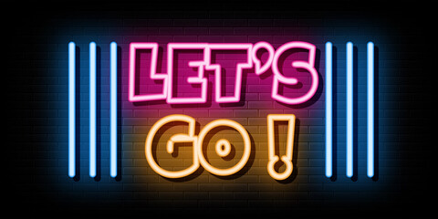 Let's Go Neon Signs Vector. Design Template Neon Style