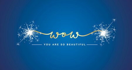 Wow you are so beautiful gold handwritten typography sparkle firework blue background