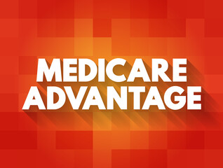 Medicare Advantage text quote, concept background