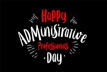 Administrative Professionals Day, Secretaries Day or Admin Day. Holiday concept. Template for background, banner, card, poster, t-shirt with text inscription - obrazy, fototapety, plakaty