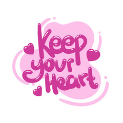 Fototapeta na wymiar keep your heart love quote text typography design graphic vector illustration