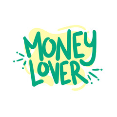 money lover quote text typography design graphic vector illustration
