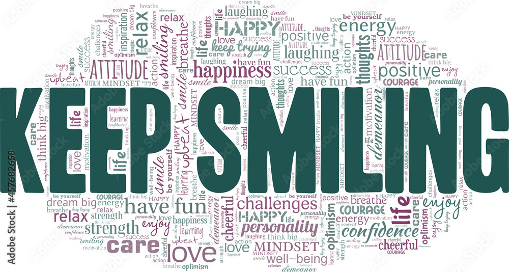 Wall mural keep smiling motivational vector illustration word cloud isolated on white background.