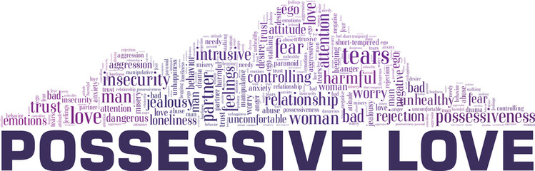 Possessive Love vector illustration word cloud isolated on a white background.