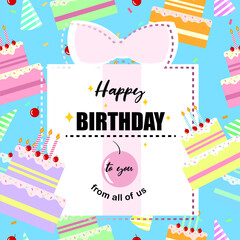 Happy Birthday To You From All Of Us. Vector birthday greeting card. birthday cakes with candles. Greeting text inside gift silhouette template. Vector Birthday Celebration or Invitation Card.