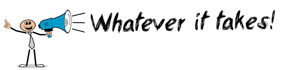 Fototapeta premium Whatever it takes!