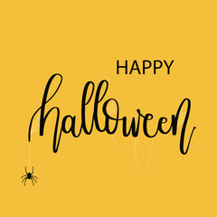 Happy Halloween lettering. calligraphic of Halloween in yellow background with spider and web. Vector illustration of Halloween banner