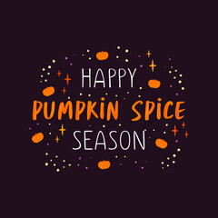 Autumn greeting card with the inscription happy pumpkin spice season. Flat vector cartoon illustration.