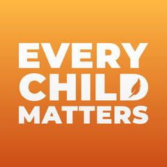 every child matters, national day of truth and reconciliation modern creative banner, design concept, social media post with white text on an orange background 