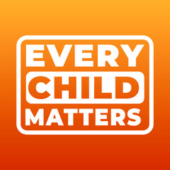 every child matters, national day of truth and reconciliation modern creative banner, design concept, social media post with white text on an orange background 